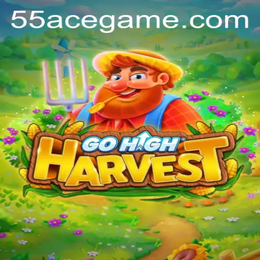 GoHighHarvest: Master the Art of Strategy with 55Ace