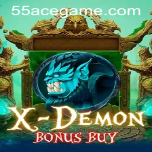XDemonBonusBuy: Unveiling the Mystique of the Game with 55Ace